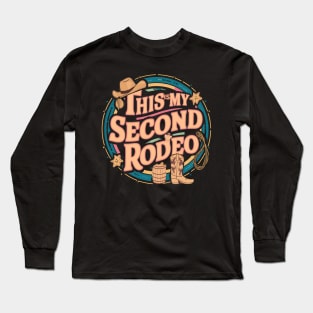 "This is my second rodeo" retro vintage Long Sleeve T-Shirt